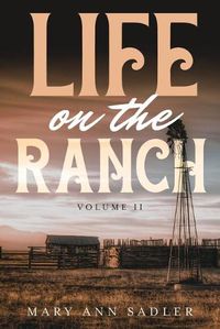 Cover image for Life on the Ranch: Volume II: A Race against Time