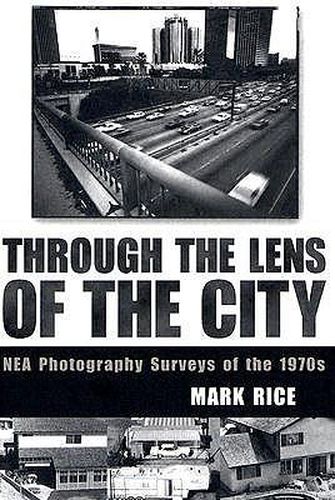 Cover image for Through the Lens of the City: NEA Photography Surveys of the 1970s