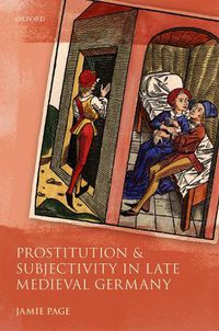 Cover image for Prostitution and Subjectivity in Late Medieval Germany