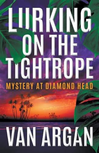 Cover image for Lurking on the Tightrope: Mystery at Diamond Head