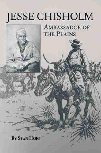 Cover image for Jesse Chisholm: Ambassador of the Plains