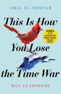 Cover image for This is How You Lose the Time War