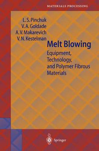 Cover image for Melt Blowing: Equipment, Technology and Polymer Fibrous Materials