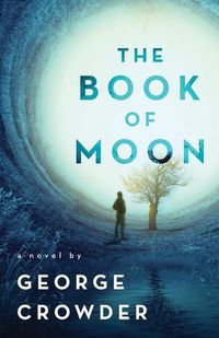 Cover image for The Book of Moon: A novel by