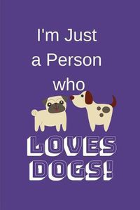 Cover image for I'm Just a Person Who Loves Dogs!