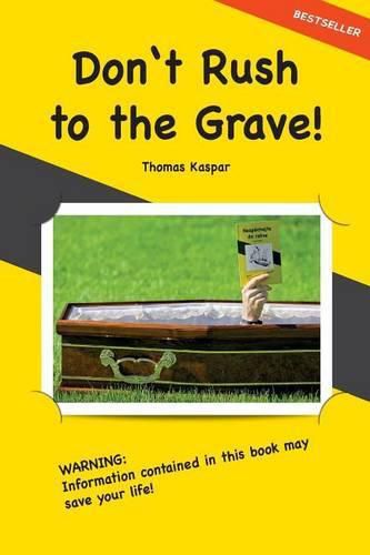 Cover image for Don't Rush to the Grave!: WARNING: Informations contained in this Book may save your Life!