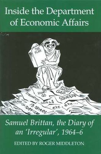 Cover image for Inside the Department of Economic Affairs: Samuel Brittan, the Diary of an 'Irregular', 1964-6