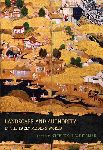 Cover image for Landscape and Authority in the Early Modern World