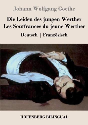 Cover image for Die Leiden des jungen Werther / Les Souffrances du jeune Werther: Deutsch Franzoesisch