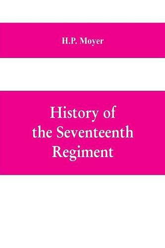 Cover image for History of the Seventeenth regiment, Pennsylvania volunteer cavalry or one hundred and sixty-second in line of Pennsylvania volunteer regiments, war to supline the rebellion, 1861-1865