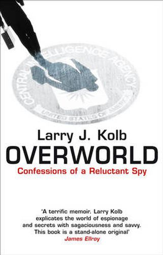 Overworld: The Life and Times of a Reluctant Spy