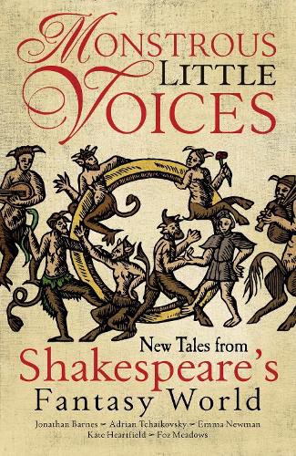 Cover image for Monstrous Little Voices: New Tales From Shakespeare's Fantasy World