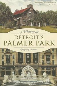 Cover image for A History of Detroit's Palmer Park