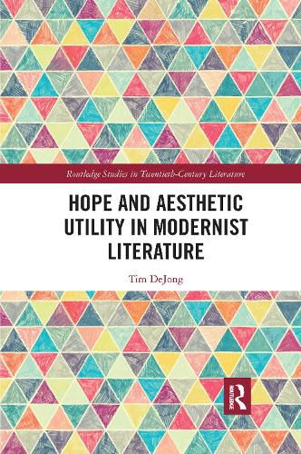 Hope and Aesthetic Utility in Modernist Literature