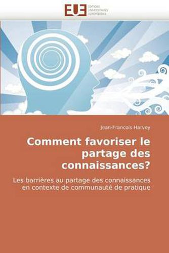 Cover image for Comment Favoriser Le Partage Des Connaissances?