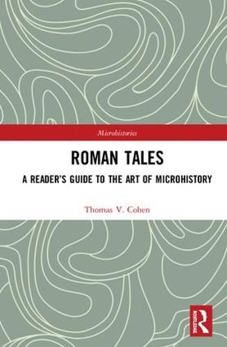 Cover image for Roman Tales: A Reader's Guide to the Art of Microhistory