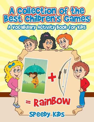 Cover image for A Collection of the Best Children's Games: A Vocabulary Activity Book for Kids