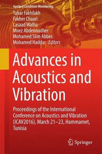 Cover image for Advances in Acoustics and Vibration: Proceedings of the International Conference on Acoustics and Vibration (ICAV2016), March 21-23, Hammamet, Tunisia
