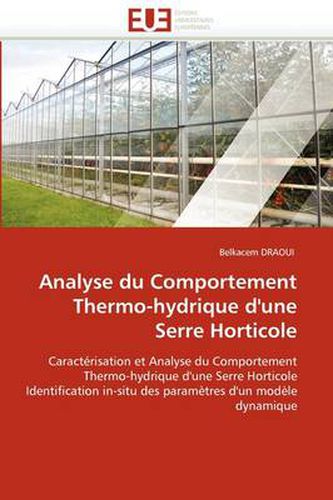 Cover image for Analyse Du Comportement Thermo-Hydrique D'Une Serre Horticole