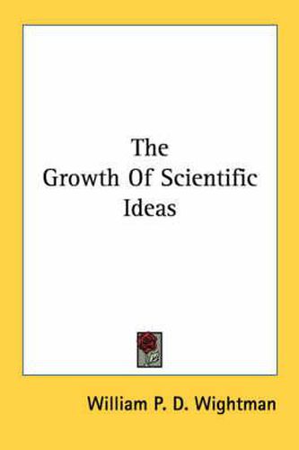 Cover image for The Growth of Scientific Ideas