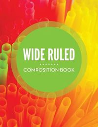 Cover image for Wide Ruled Composition Book