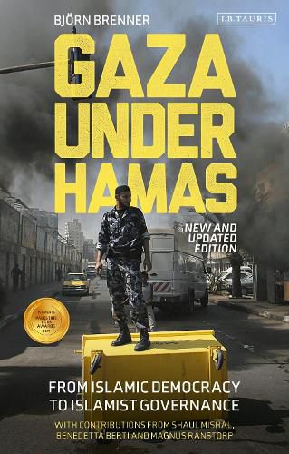 Cover image for Gaza Under Hamas: From Islamic Democracy to Islamist Governance