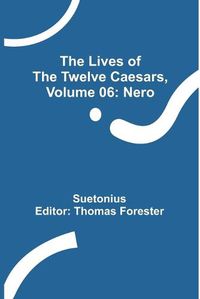 Cover image for The Lives of the Twelve Caesars, Volume 06