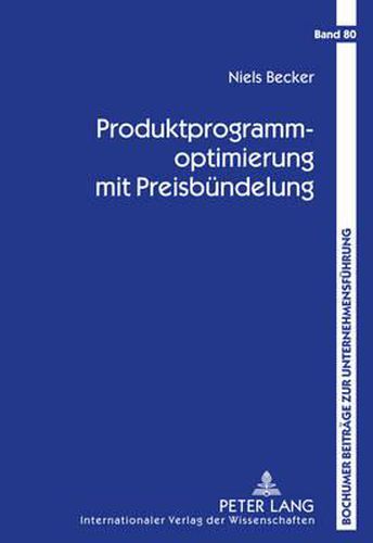 Cover image for Produktprogrammoptimierung Mit Preisbuendelung: Produktdesign, Buendelkonfiguration Und Preisfindung