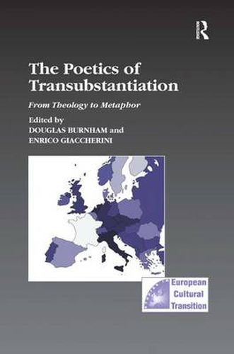 Cover image for The Poetics of Transubstantiation: From Theology to Metaphor