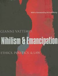 Cover image for Nihilism and Emancipation: Ethics, Politics, and Law