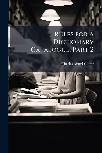 Cover image for Rules for a Dictionary Catalogue, Part 2