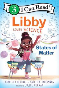 Cover image for Libby Loves Science: States of Matter