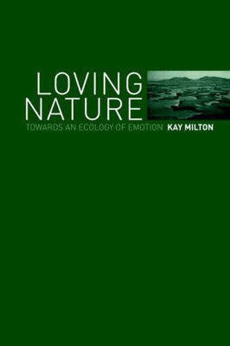Cover image for Loving Nature: Towards an Ecology of Emotion