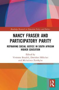 Cover image for Nancy Fraser and Participatory Parity: Reframing Social Justice in South African Higher Education