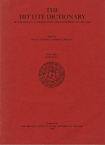 Hittite Dictionary of the Oriental Institute of the University of Chicago Volume L-N, fascicle 1 (la- to ma-)