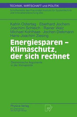 Energiesparen - Klimaschutz, Der Sich Rechnet: OEkonomische Argumente in Der Klimapolitik