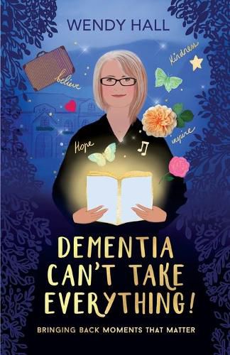 Cover image for Dementia Can't Take Everything!