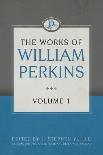 Cover image for The Works of William Perkins, Volume 1