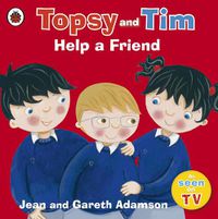 Cover image for Topsy and Tim: Help a Friend: A story about bullying and friendship