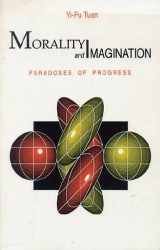 Cover image for Morality and Imagination: Paradoxes of Progress