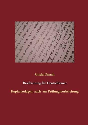 Cover image for Brieftraining fur Deutschlerner: Prufungsvorbereitung, auch fur Alphaklassen, Neuauflage 2017