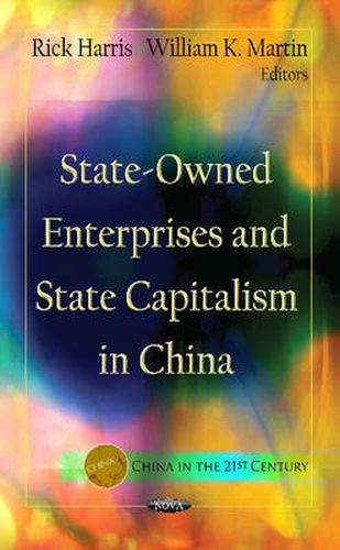 State-Owned Enterprises & State Capitalism In China