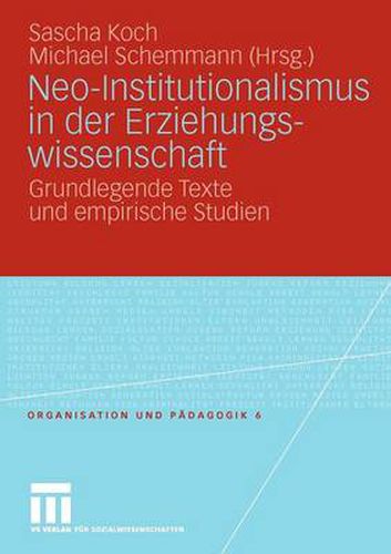 Cover image for Neo-Institutionalismus in Der Erziehungswissenschaft: Grundlegende Texte Und Empirische Studien