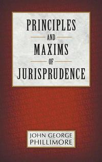 Cover image for Principles and Maxims of Jurisprudence