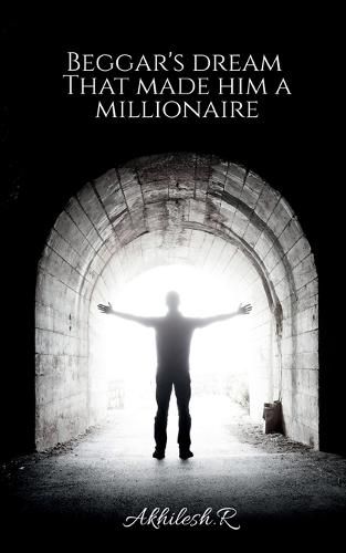 Cover image for Beggar's dream that made him a millionaire