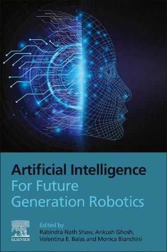 Cover image for Artificial Intelligence for Future Generation Robotics