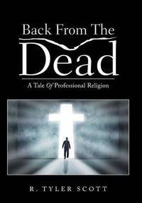 Cover image for Back From The Dead: A Tale Of Professional Religion