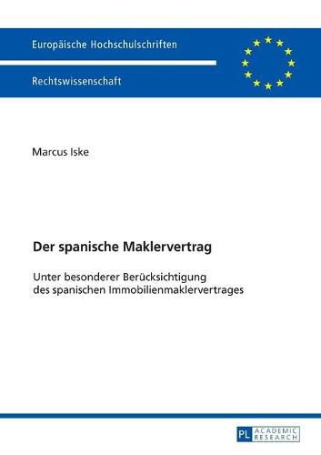 Cover image for Der Spanische Maklervertrag: Unter Besonderer Beruecksichtigung Des Spanischen Immobilienmaklervertrages