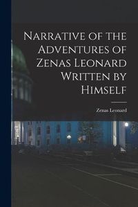 Cover image for Narrative of the Adventures of Zenas Leonard Written by Himself