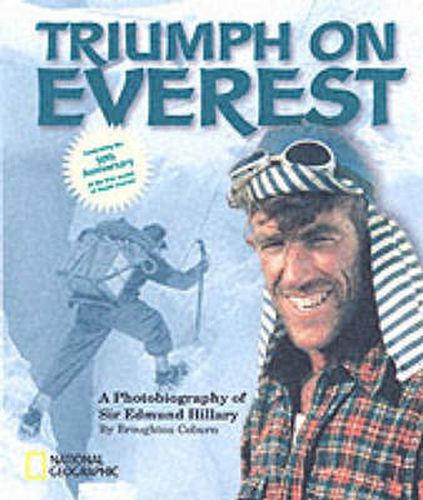 Cover image for Triumph on Everest: A Photobiography of Sir Edmund Hillary